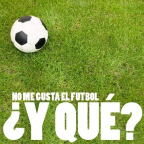 no-me-gusta-el-futbol